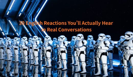 ネイティブがよく使う英語リアクション30選｜会話で役立つ英語表現