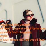 nice haulとは？「いい買い物したね」という意味の英語表現