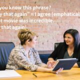 say that again の意味とは？「ほんとそれ」という英語表現