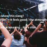 it’s a vibeとは？「いい感じ」という意味の英語表現