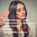 say no moreの意味とは？ネイティブ英語の使い方
