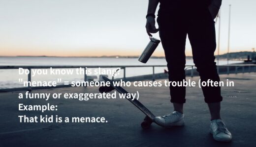 menace の意味は？ネイティブ英語の使い方と例文