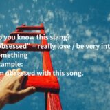 obsessed の意味とは？英語フレーズをわかりやすく解説